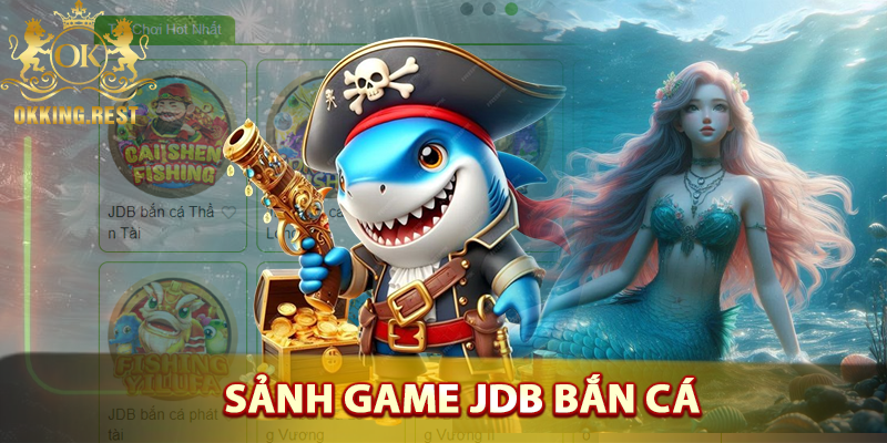 jdb bắn cá