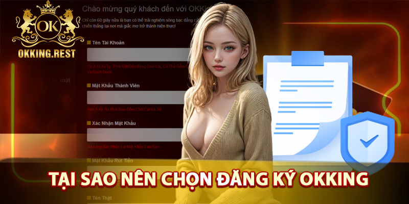 Tại sao nên chọn đăng ký okking?
