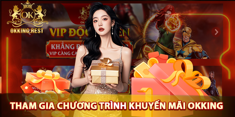 Cách tham gia các chương trình khuyến mãi tại Okking
